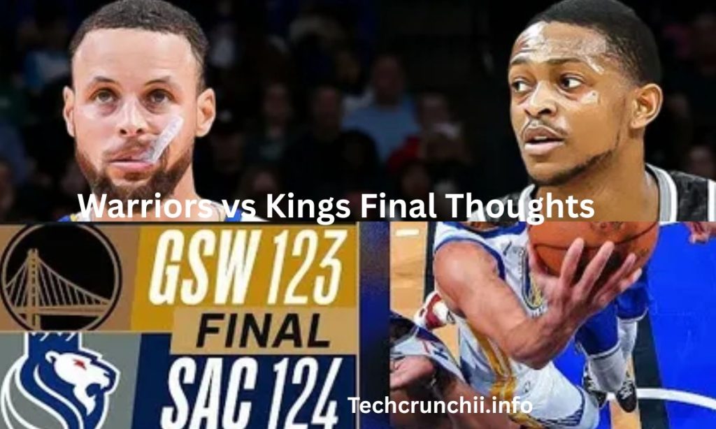 Warriors vs Kings Final Thoughts