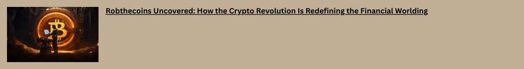 robthecoins-uncovered-how-the-crypto-revolution-is-redefining-the-financial-world